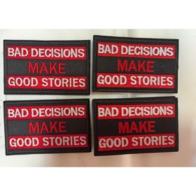 4PCS Bad Decisions Make Tactical Good Stories Military Morale Patch Funny Badge Embroidered Morale Applique Fastener Hook (Option: Default)