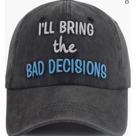 T3 I'll Bring The Bad Decisions (Option: Default)